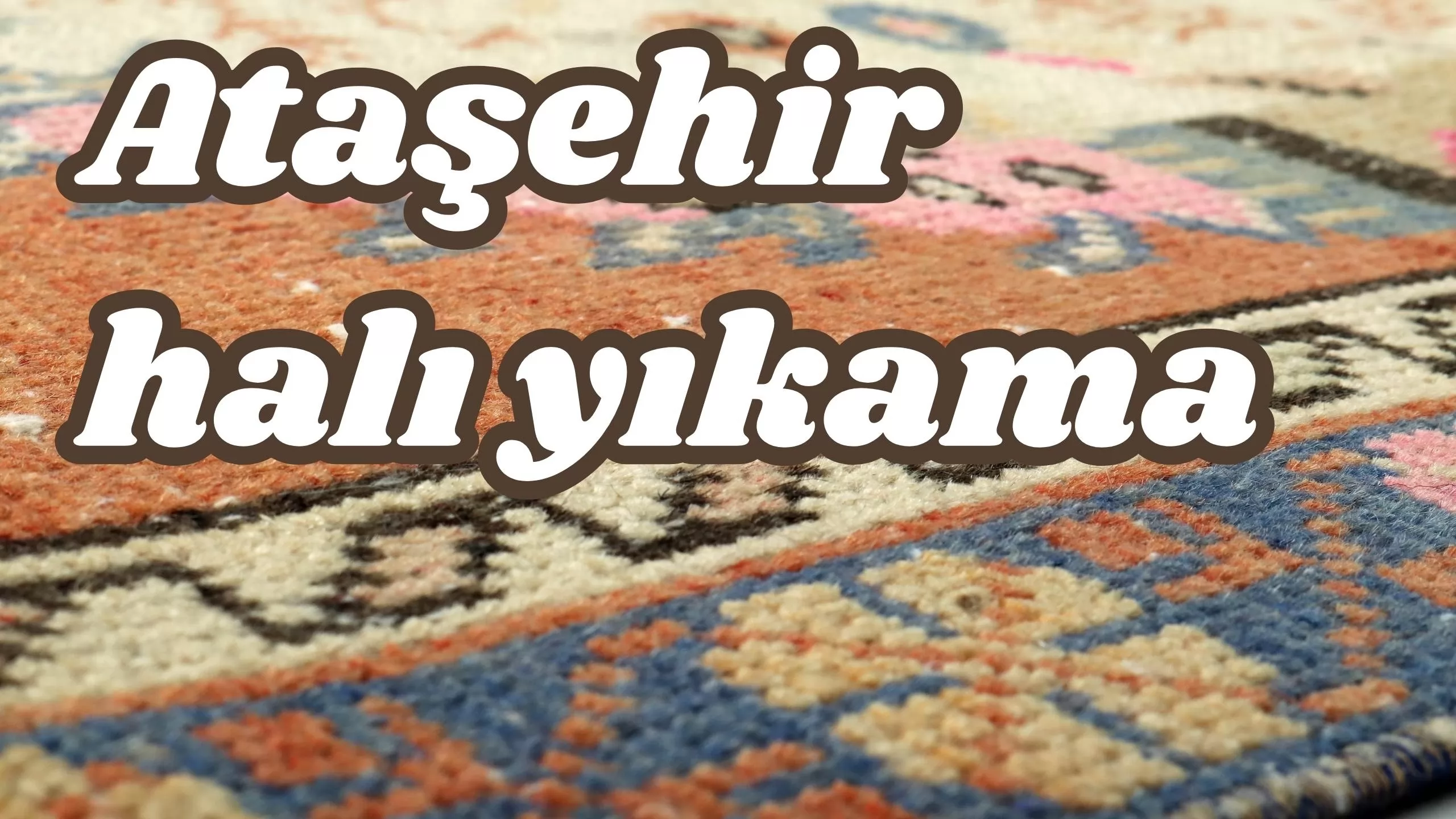 Ataşehir halı yıkama